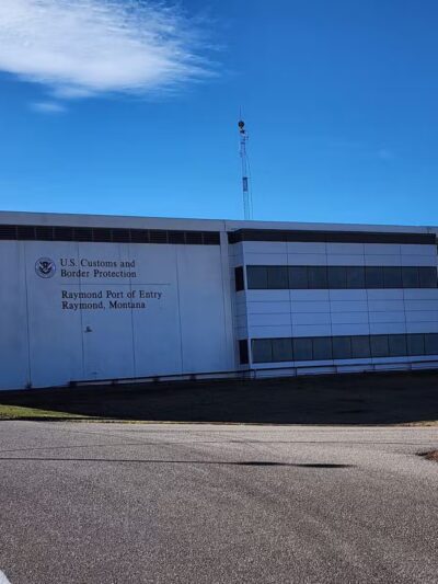U.S. Customs and Border Protection - Raymond Port of Entry - Raymond, MT