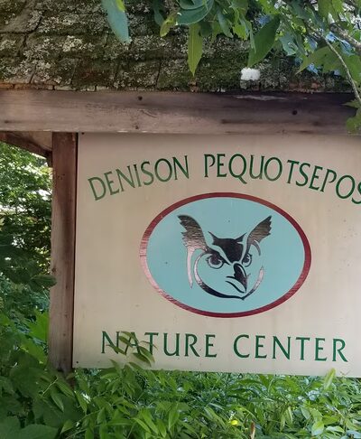 Denison Pequotsepos Nature Center - Mystic, CT